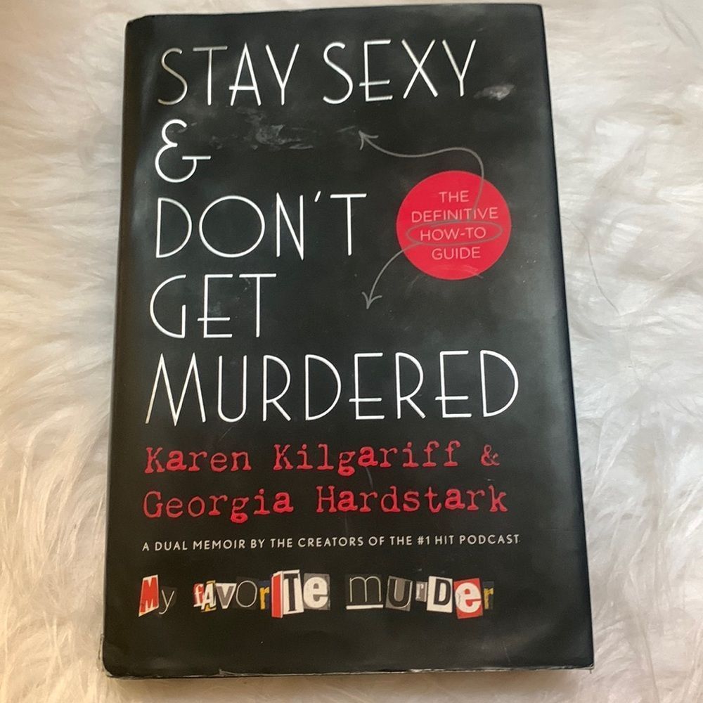 SSDGM ‼️ Stay Sexy and Don’t Get Murdered Book - My Favorite Murder Podcast